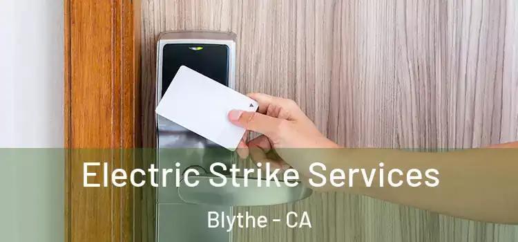 Electric Strike Services Blythe - CA