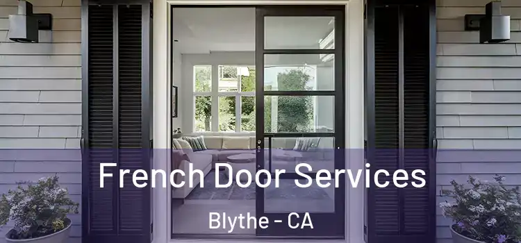 French Door Services Blythe - CA
