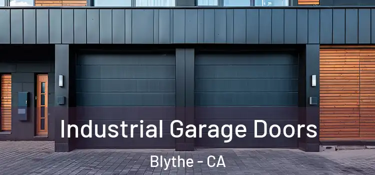  Industrial Garage Doors Blythe - CA