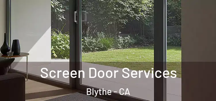 Screen Door Services Blythe - CA