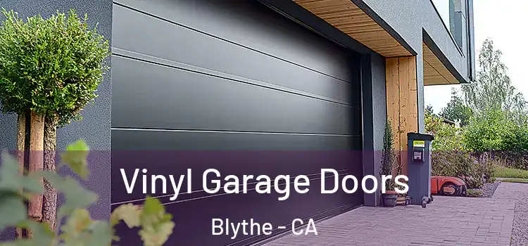  Vinyl Garage Doors Blythe - CA